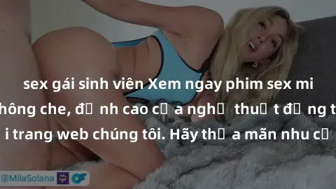 sex gái sinh viên Xem ngay phim sex miễn phí hấp dẫn không che, đỉnh cao của nghệ thuật đồng tính luyến ái tại trang web chúng tôi. Hãy thỏa mãn nhu cầu tình dục của bạn ngay hôm nay!