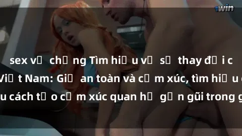sex vợ chồng Tìm hiểu về sự thay đổi của sex ở bà bầu Việt Nam: Giữ an toàn và cảm xúc, tìm hiểu cách tạo cảm xúc quan hệ gần gũi trong giai đoạn mang thai.
