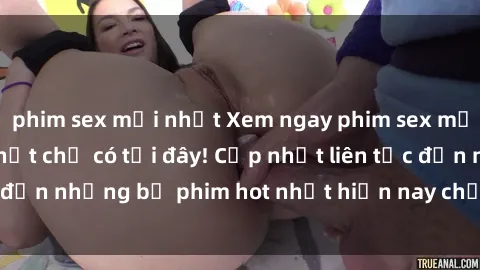 phim sex mới nhất Xem ngay phim sex mới nhất, hấp dẫn nhất chỉ có tại đây! Cập nhật liên tục đến những bộ phim hot nhất hiện nay chỉ trong vài cú click!