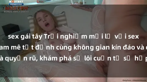 sex gái tây Trải nghiệm mới lạ với sex phòng thay đồ: Đam mê tột đỉnh cùng không gian kín đáo và quyến rũ, khám phá sự lôi cuốn từ sự hấp dẫn của nơi này.