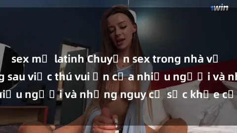 sex mỹ latinh Chuyện sex trong nhà vệ sinh: Sự thật đằng sau việc thú vui ẩn của nhiều người và những nguy cơ sức khỏe cần lưu ý
