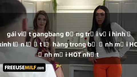 gái việt gangbang Động trời với hình ảnh gái xinh lần lượt lộ hàng trong bộ ảnh mới HOT nhất