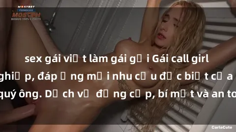 sex gái việt làm gái gọi Gái call girl vip tư vấn chuyên nghiệp, đáp ứng mọi nhu cầu đặc biệt của quý ông. Dịch vụ đẳng cấp, bí mật và an toàn, hãy tìm hiểu ngay!