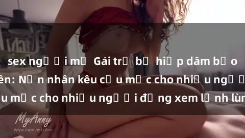 sex người mỹ Gái trẻ bị hiếp dâm bạo lực trong công viên: Nạn nhân kêu cứu mặc cho nhiều người đứng xem lạnh lùng