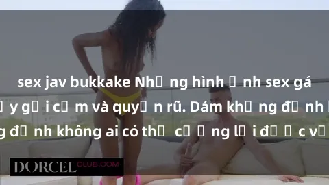 sex jav bukkake Những hình ảnh sex gái Việt xinh đẹp đầy gợi cảm và quyến rũ. Dám khẳng định không ai có thể cưỡng lại được vẻ đẹp của họ.