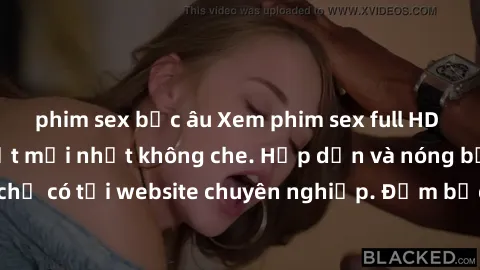 phim sex bắc âu Xem phim sex full HD đỉnh cao, cập nhật mới nhất không che. Hấp dẫn và nóng bỏng, chỉ có tại website chuyên nghiệp. Đảm bảo sẽ khiến bạn mãn nhãn!