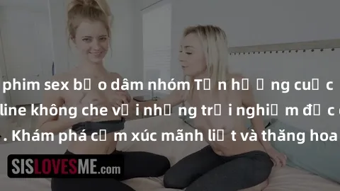 phim sex bạo dâm nhóm Tận hưởng cuộc sống tình dục online không che với những trải nghiệm độc đáo và mới lạ. Khám phá cảm xúc mãnh liệt và thăng hoa cùng đối tác tại các trang web chuyên nghiệp.