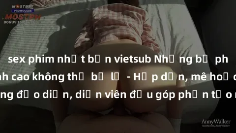 sex phim nhật bản vietsub Những bộ phim sex gái già đỉnh cao không thể bỏ lỡ - Hấp dẫn, mê hoặc, từng đạo diễn, diễn viên đều góp phần tạo nên sự hấp dẫn, kích thích.