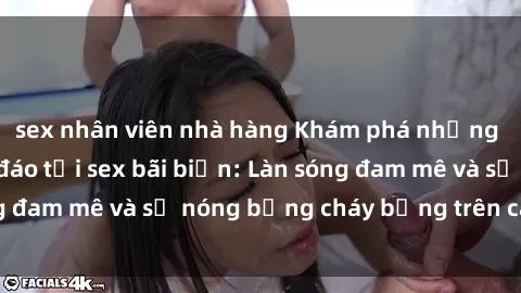 sex nhân viên nhà hàng Khám phá những trải nghiệm độc đáo tại sex bãi biển: Làn sóng đam mê và sự nóng bỏng cháy bỏng trên cát trắng