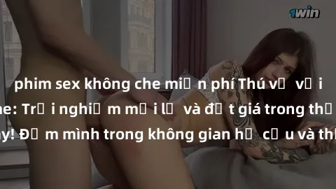 phim sex không che miễn phí Thú vị với sex cosplay anime: Trải nghiệm mới lạ và đắt giá trong thế giới cosplay! Đắm mình trong không gian hư cấu và thỏa mãn niềm đam mê của bạn!